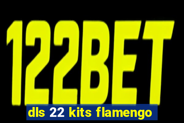 dls 22 kits flamengo